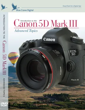 Blue Crane Digital zBC147  Introduction to the Canon 5D Mark III: Advanced Topics DVD (N/A)