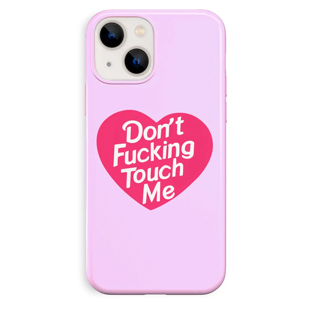 Don't F Touch Me iPhone Case