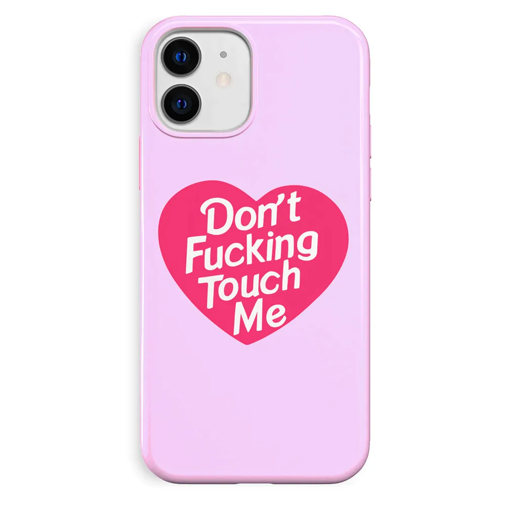 Don't F Touch Me iPhone Case