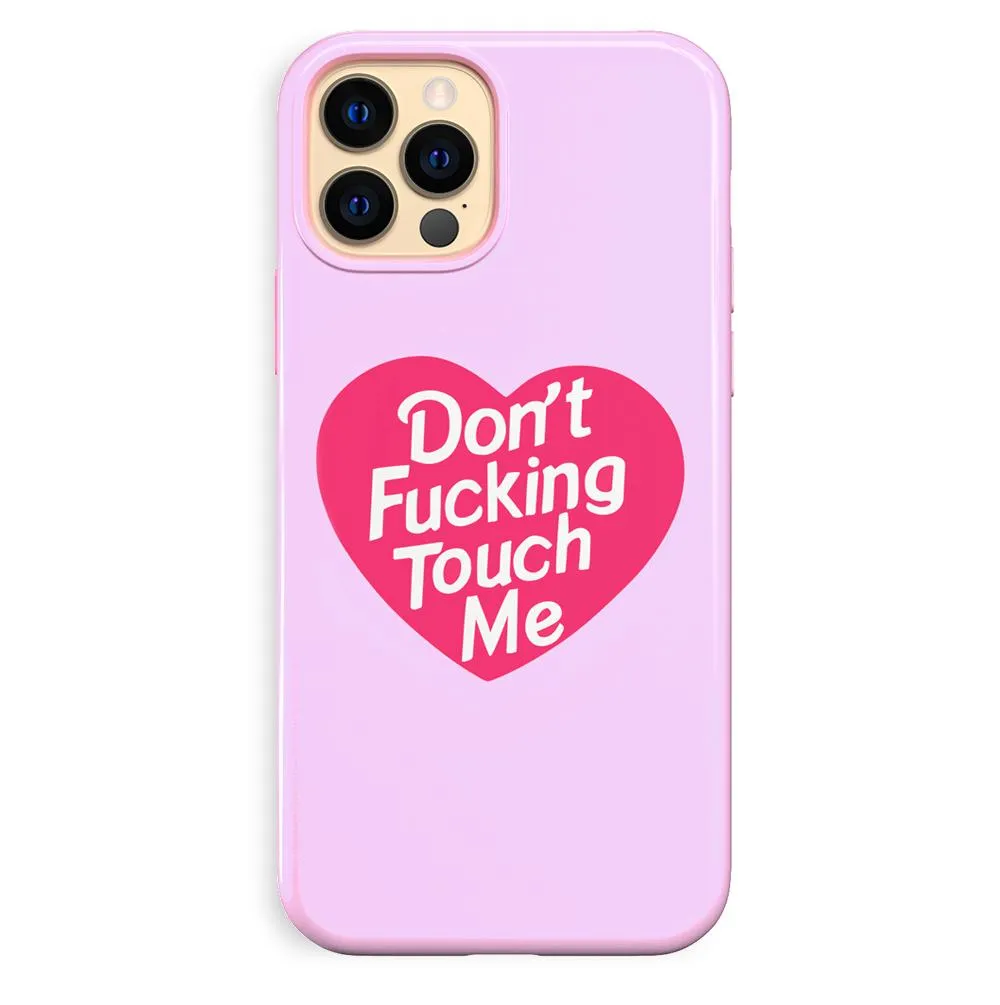 Don't F Touch Me iPhone Case