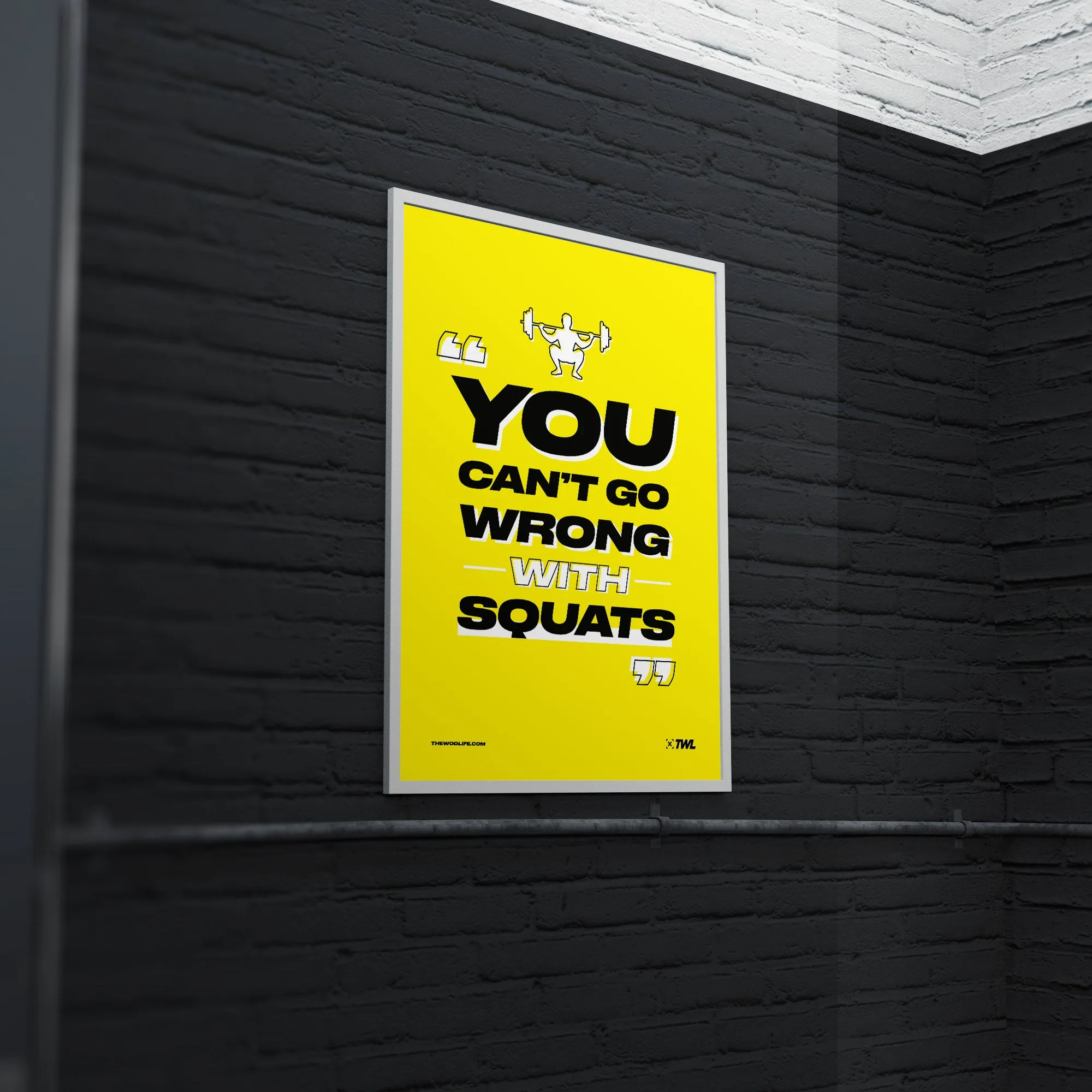 TWL - YOU CAN'T GO WRONG WITH SQUATS DIGITAL POSTER