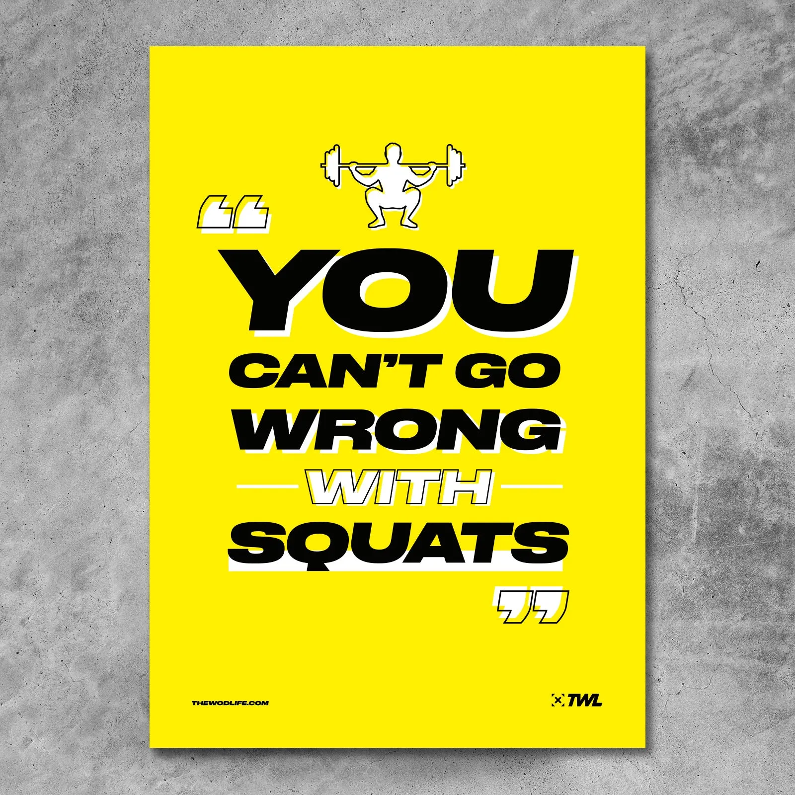 TWL - YOU CAN'T GO WRONG WITH SQUATS DIGITAL POSTER