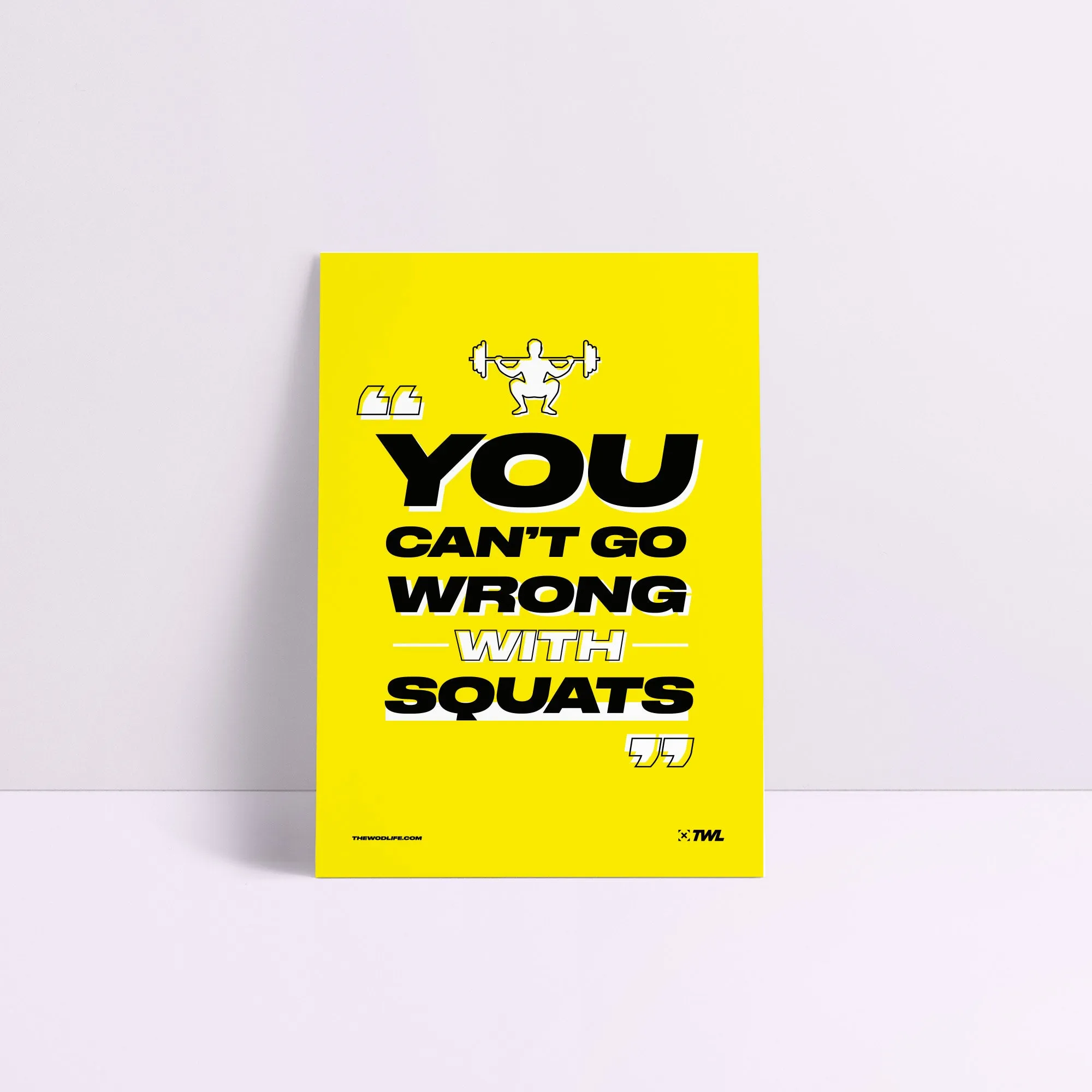 TWL - YOU CAN'T GO WRONG WITH SQUATS DIGITAL POSTER